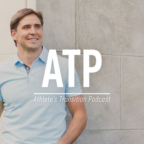 ATP Episode 1: My Story and What is the Athlete's Transition