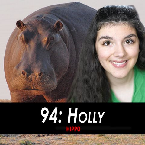 94 - Holly the Hippo