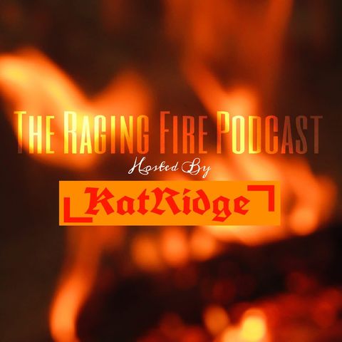 Episode 7 - The RAGING FIRE