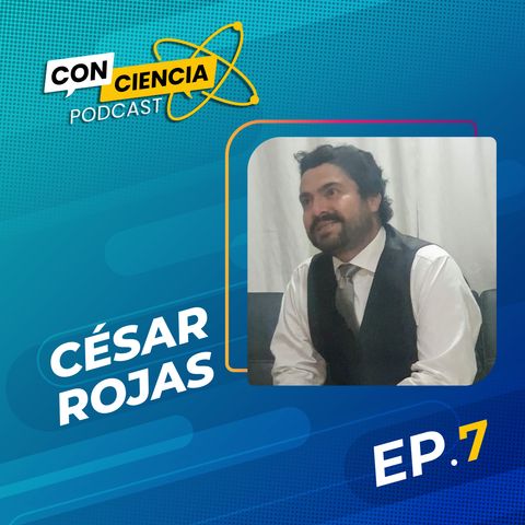 EP 7 - Entrevista Cesar Rojas desde la Serena Chile Parte 2