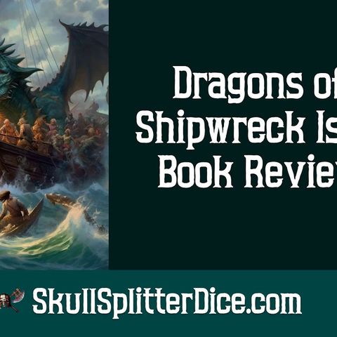 Dragons of Stormwreck Isle Review