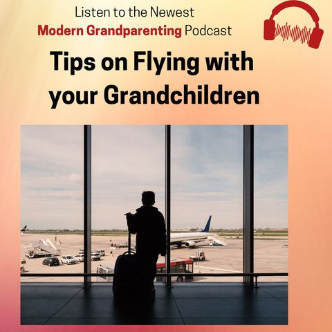 Tips on Flying with Your Grandchildren