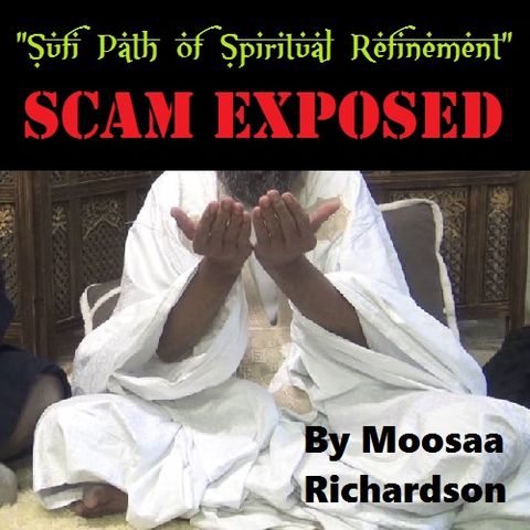 The Reality of the "Sufi Spiritual Refinement" Scam