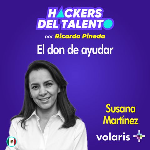 284. El don de ayudar - Susana  Martínez (Volaris)