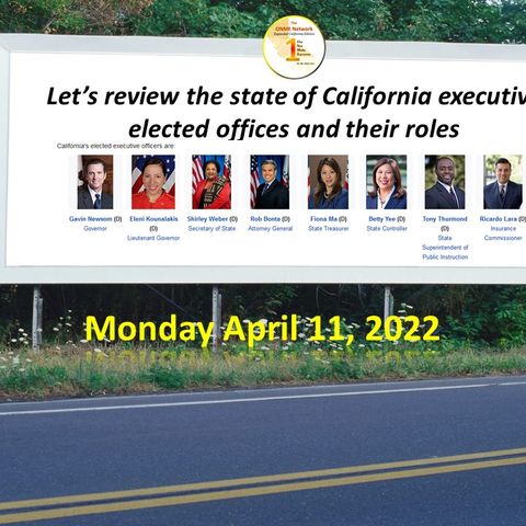 News Too Real:  Let’s review the state of California executive elected offices and their roles
