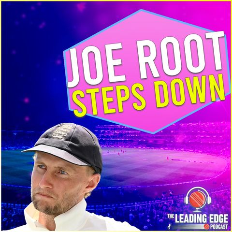 Joe Root STEPS DOWN as England Captain