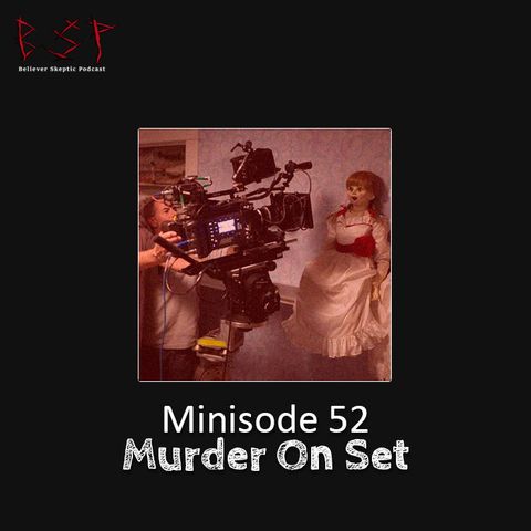Minisode 52 – Murder On Set
