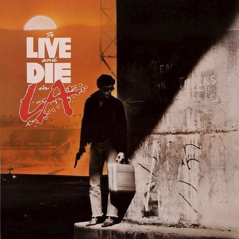 To Live and Die in L.A. (1985) 80s Noir, Counterfit Cash, & Renegade Cops!