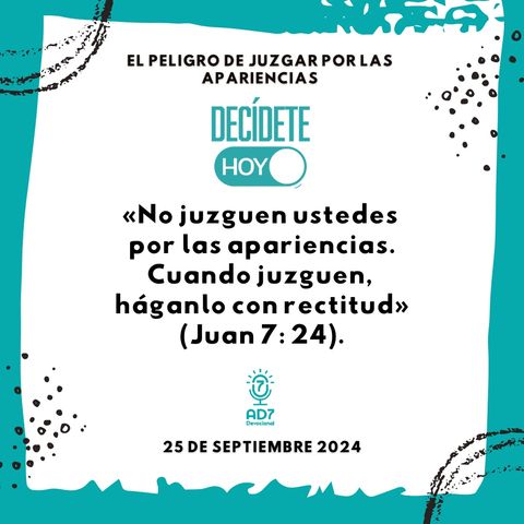 El peligro de juzgar por las apariencias | Devocional de Jóvenes | 25 de septiembre 2024