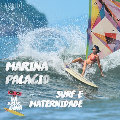 17 - Surf e maternidade: Marina Palacio e o surf pós-parto