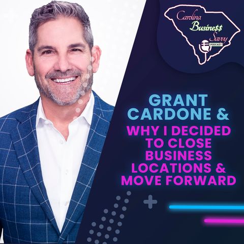 Grant Cardone & Why I Decided to Close Business Locations & Move Forward Without Guilt