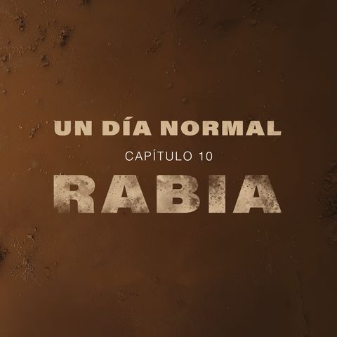Capítulo 10 - Rabia