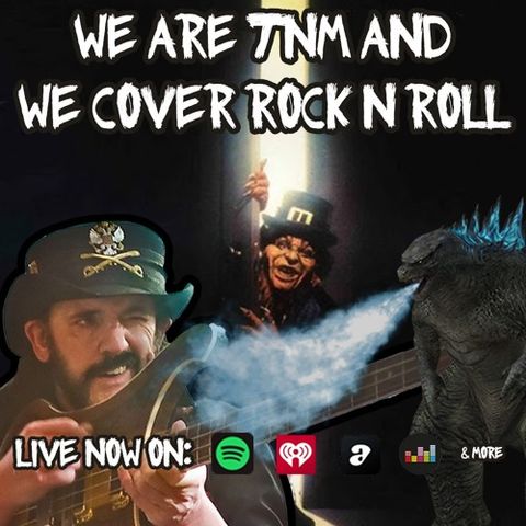 We Are TNM And We Cover Rock N Roll
