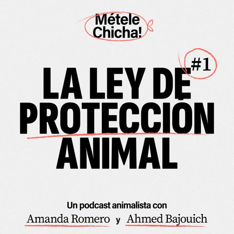 Métele chicha - A la Ley de Protección Animal