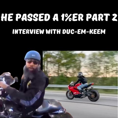 He Passed a 1%er Part 2 Interview with Duc-Em-Keem