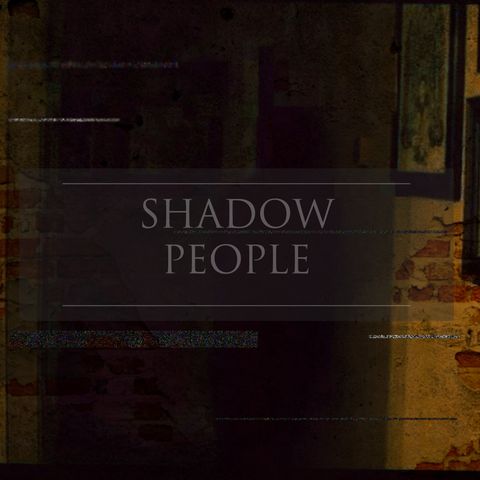 Episode 8 - Shadow People