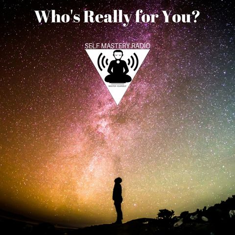 Who’s Really for You?
