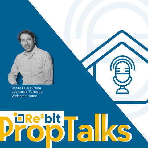 PropTalks #02 - Tantone: “Avvicinamento tra gestione short e long rent è la tendenza in atto nel settore”