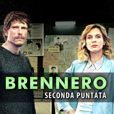 Brennero, Seconda Puntata: Mathilde Accusata Di Omicidio!