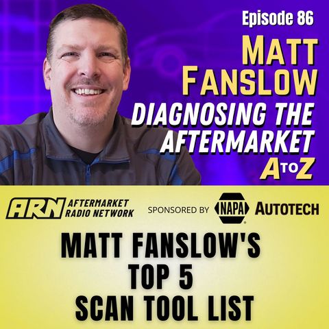 Matt Fanslow's Top 5 Scan Tool List - Diagnosing the Aftermarket A to Z