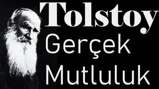 Gerçek Mutluluk  TOLSTOY sesli öykü tek parça