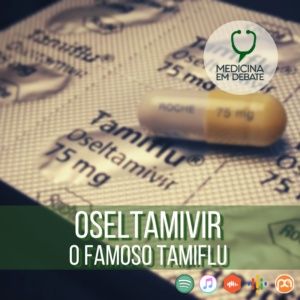 Oseltamivir, o famoso Tamiflu