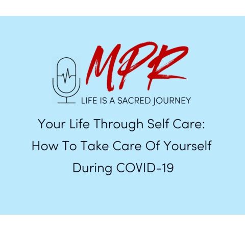 S8:E3 - How To Take Care Of Yourself During COVID-19  with Carolyn A. Brent