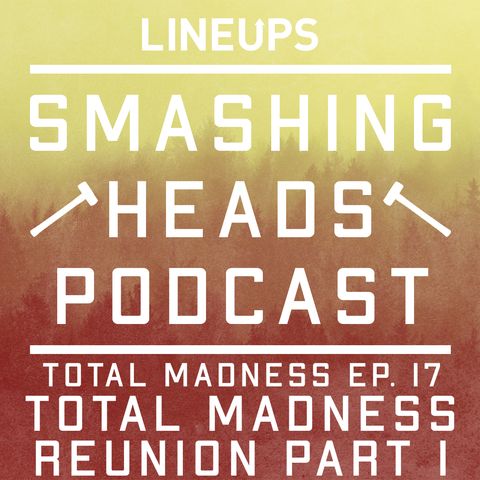 Total Madness Reunion Part 1