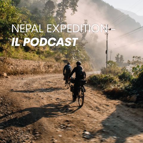 NEPAL EXPEDITION - Il Podcast