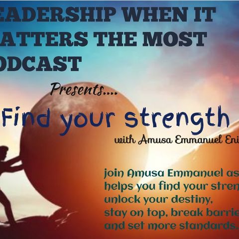 FIND YOUR STRENGTH- (BREAKFAST SESSION with Amusa Emmanuel Enitan)