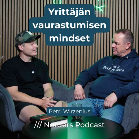 Yrittäjän vaurastumisen mindset w/ Petri Wirzenius