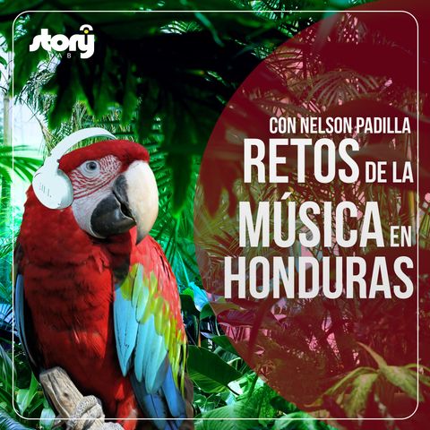T02 / EP03 - Retos de la Música en Honduras con Nelson Padilla