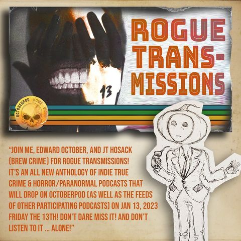 Rogue Transmissions -- Friday the 13th
