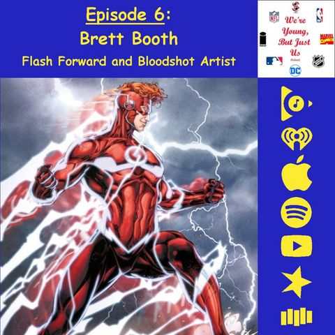 6. Brett Booth, Flash Forward and Bloodshot Artist