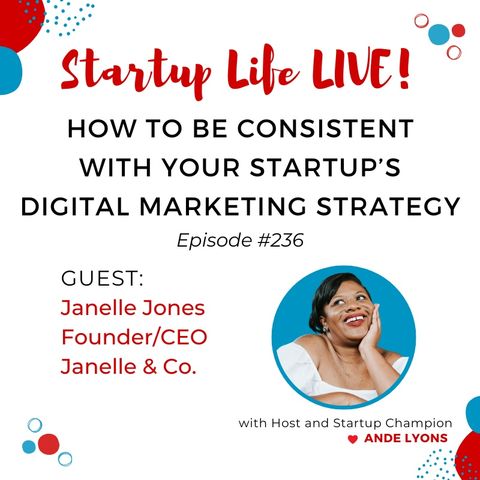 EP 236 How to be Consistent with Your Startup’s Digital Marketing Strategy