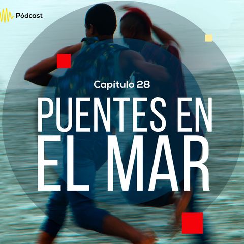 Capítulo 28: Puentes en el mar