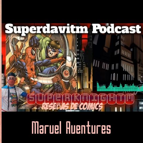 Episodio 4: Marvel Adventures
