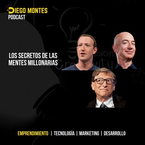 Los secretos de las mentes MILLONARIAS 💰|  EP11 - Emprende con Diego Montes