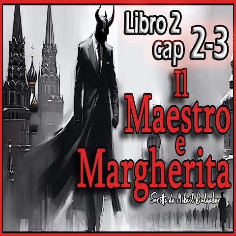 Michail Bulgakov - Audiolibro Il Maestro e Margherita - Libro II - Capitolo 20-21