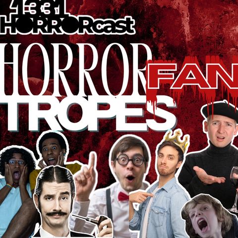 Horror Fan Tropes
