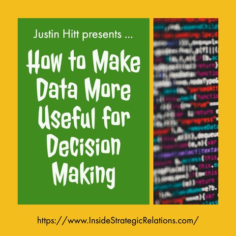 Making Data More Useful for Decision Making