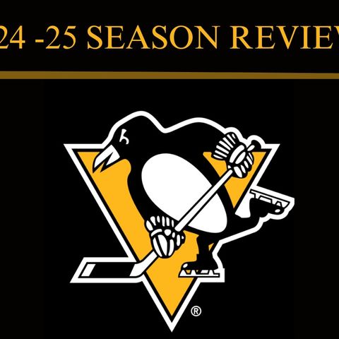 Pittsburgh Penguins 2024-25 Season Recap_audio