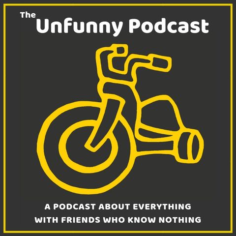 Unfunny Podcast: Ep. 16 "Big Dirty Piss Boner" w/ Mike Masilotti, Joey Cruz, Michael Evans & Nolan Culver