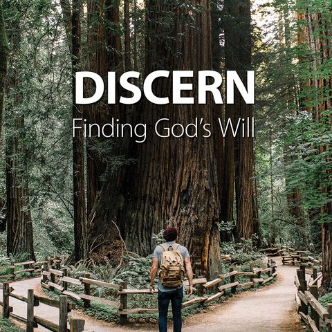 Discern - What God Wants Most