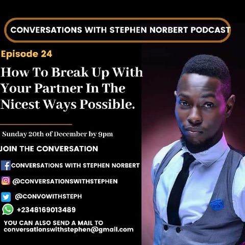 How To Break Up With Your Partner In The Nicest Ways Possible - Episode 24