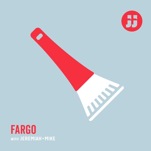Fargo with Jeremiah + Mike: Season 3 Episode 5 "The House of Special Purpose"