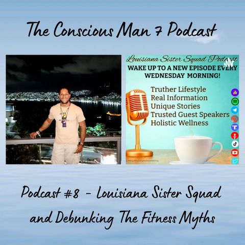 Podcast #8 - Louisiana Sister Squad and Debunking The Fitness Myths