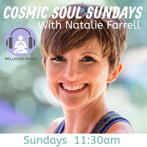 Natalie Farrell -  Cosmic Soul Sundays Episode 7