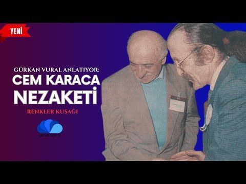 CEM KARACA NEZAKETİ - RENKLER KUŞAĞI - GÜRKAN VURAL