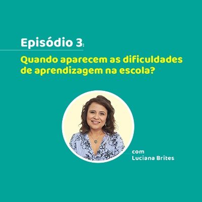 Quando aparecem as dificuldades de aprendizagem na escola?